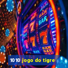 1010 jogo do tigre